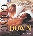 Going Down: An Illustrated Guide to Giving Him the Best Blow Job of His Life