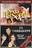 Nada Personal / El Candidato (Telenovelas de Ambicion Y poder)