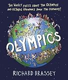 The story of the Olympics : the wacky facts about the Olympics and Olympic champions down the centuries