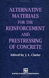  : Alternative Materials for the Reinforcement and Prestressing of Concrete