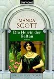 Die Herrin der Kelten. - Manda Scott, Elke Bartels