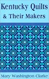 Kentucky Quilts and Their Makers