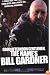 Good Afternoon Gentlemen, The Name's Bill Gardner