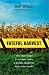 Fateful Harvest: The True Story of a Small Town, a Global Industry, and a Toxic Secret
