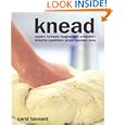 Knead: Expert Breads, Baguettes, Pretzels, Brioche, Pastries, Pizza, Pastas, Pies