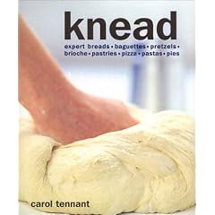 Knead: Expert Breads, Baguettes, Pretzels, Brioche, Pastries, Pizza, Ravioli, Pies
