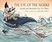 The Eye of the Needle: Based on a Yupik Tale