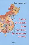Luttes de classes dans la Chine des r�formes (1978-2009)