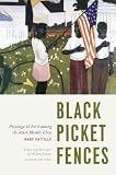 Black picket fences : privilege and peril among the black middle class