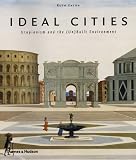 cover of Ideal Cities: Utopianism and the (un)built Environment: Utopianism and the (Un)built Environment