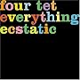Everything Ecstatic Part II Everything Ecstatic Part II