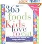 365 Foods Kids Love to Eat, 3E: Fun, Nutritious and Kid-Tested!