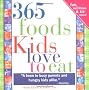 365 Foods Kids Love to Eat: Fun, Nutritious & Kid-Tested!