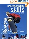 Snowboarding Skills: The...