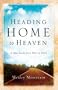 Heading Home To Heaven