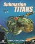Submarine Titans