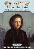 After the Rain: Virginia's Civil War Diary, Book Two (My America)