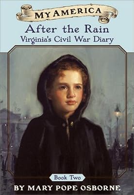 After the Rain: Virginia's Civil War Diary