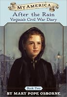 After the Rain: Virginia's Civil War Diary, Book Two (My America)