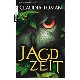 Jagdzeit: Romanvon "Claudia Toman"