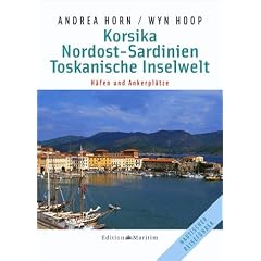 Korsika, Nordost-Sardinien, Toskanische Inselwelt. Nautischer Reisef�hrer.