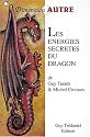 Les énergies secrètes du dragon