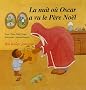 La nuit o� Oscar a vu le P�re No�l
