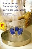 La vie de laboratoire : La production des faits scientifiques