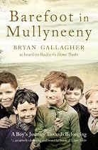 Barefoot in Mullyneeny: A Boy's Journey Towards Belonging