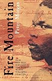 Fire Mountain: How 30,000 Perished and One Man Survived the Worlds Worst Volcanic Disaster