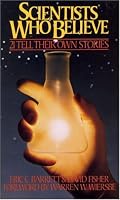 Scientists Who Believe: 21 Tell Their Own Stories