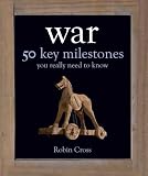 50 Events You Really Need to Know: History of War (50 Ideas You Really Need to Know Series)