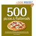 500 Pizzas & Flatbreads: The Only Pizza & Flatbread Compendium You'll Ever Need (500 Series Cookbooks)