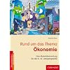 Rund um das Thema �konomie: Eine Materialsammlung f�r die 8.-10. Jahrgangsstufe