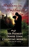 Hallowe'en Husbands: Marriage At Morrow Creek\Wedding At Warehaven\Master Of Penlowen (Harlequin Historical Series)