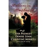 Hallowe'en Husbands: Marriage At Morrow Creek\Wedding At Warehaven\Master Of Penlowen (Harlequin Historical Series)