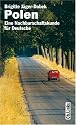 Polen. Eine Nachbarschaftskunde f&uuml;r Deutsche
