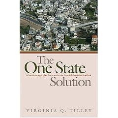 The One-State Solution: A Breakthrough for Peace in the Israeli-Palestinian Deadlock