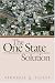 The One-State Solution: A Breakthrough for Peace in the Israeli-Palestinian Deadlock
