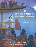 The Bamboo Cutter & the Moon Maiden: A Japanese Folk Tale