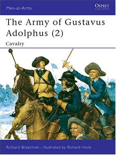 The Army of Gustavus Adolphus (2): Cavalry (Men-at-Arms)