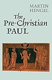 The pre-Christian Paul