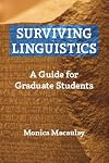 Surviving Linguistics: A Guide for Graduate Students