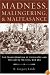 Madness, Malingering &  Malfeasance: The Transformation of Psychiatry and the Law in the Civil War Era
