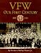 Book VFW : Our First Century