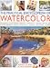 The Practical Encyclopedia of Watercolour (The Practical Encyclopedia of) (The Practical Encyclopedia of)