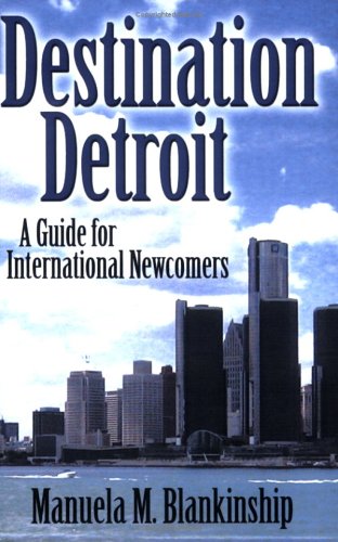 Destination Detroit: A Guide for International Newcomers