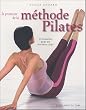 La promesse de la m�thode Pilates : 10 semaines pour un nouveau corps