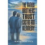 The Ramos Brothers Trust Castro and Kennedy