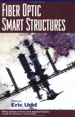 Fiber Optic Smart StructuresFrom Wiley-Interscience
